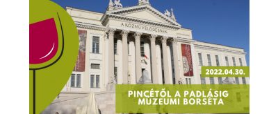   Pincétől a padlásig - múzeumi borséta a kulisszák mögött