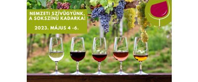   Nemzeti szívügyünk, a sokszínű Kadarka! - 2023.05.04.- 06.