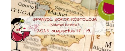   Spanyol borok kóstolója (Kötetlen kóstoló) – 2023. augusztus 17-19.
