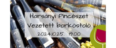 Harsányi Pincészet - vezetett borkóstoló 2024.10.25.