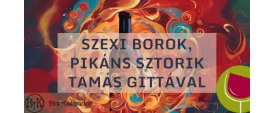 Szexi borok, pikáns sztorik Tamás Gittával 2025.05.09.