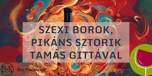 Szexi borok, pikáns sztorik Tamás Gittával 2025.05.09.