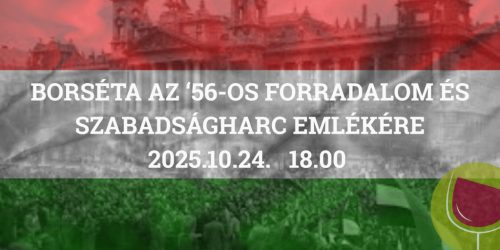 Borséta az ‘56-os forradalom és szabadságharc emlékére 2025.10.24.