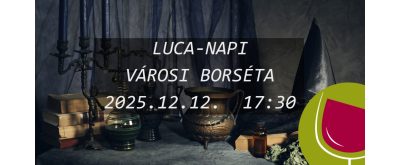 Luca-napi városi borséta 2025.12.12.