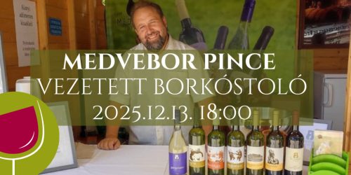 Medvebor Pince vezetett borkóstoló 2025.12.13.