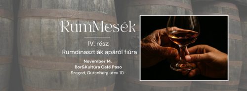 RumMesék - 4. rész: Rumdinasztiák apáról fiúra 2025.11.14.