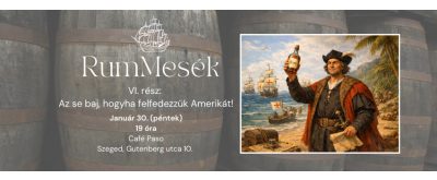   RumMesék - 6. rész: Az se baj, hogyha felfedezzük Amerikát! 2026.01.30.