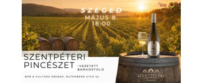   Egy este a Szentpéteri Borpince boraival - vezetett borkóstoló